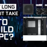 how long does it take to build a pc